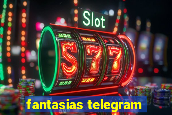 fantasias telegram